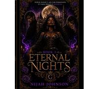 Eternal Nights: Dominion: A Dark Paranormal Romance of Power, Desire, and Forbidden Choice