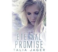 Eternal Promise: A Between Worlds Novel: Book Three: Volume 3
