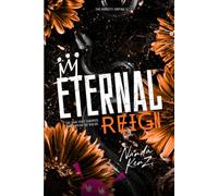 ETERNAL REIGN: The Man They Ignored. The Empire He Ruled. (The Moretti Empire)