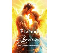 Eternal Romance: Twin Flame Awakening Saga (Soulmates Vs Twin Flames)