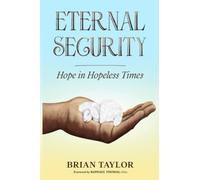 Eternal Security: Hope in Hopeless Times