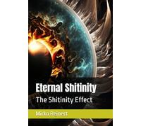 Eternal Shitinity: The Shitinity Effect