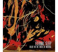 Eternal Sleep - Belief In The Truth Of Nothing [7" VINYL]