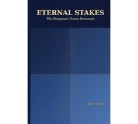 Eternal Stakes: The Response Grace Demands