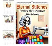 Eternal Stitches Calendar 2026, Funny Quilting & Sewing Wall Calendar with Skeleton Art, 12-Month Sewing Gift for Quilters, Skull Sewing Wall Calendar, Sewers & Fabric Lovers (1Pcs)