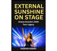 Eternal Sunshine on Stage: Ariana Grande's 2026 Tour Legacy