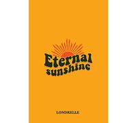 Eternal Sunshine: Volume 1