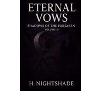 Eternal Vows: Shadows of the Forsaken - Volume II: 2