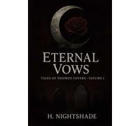 Eternal Vows: Tales of Doomed Lovers_ Volume I