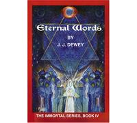 Eternal Words: The Immortal Series, Book IV