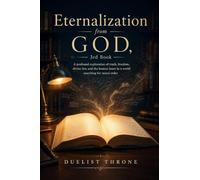 Eternalization from God, 3rd Book: Divine Law, Truth, Freedom, and the Moral Order of Human Life