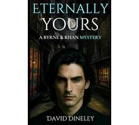 Eternally Yours: A Byrne & Khan Mystery: 1