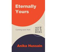 Eternally Yours: A summer of secrets, second chances and the boy she never stopped loving . . .