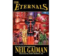 Eternals By Neil Gaiman & John Romita Jr.: (Media tie-in)