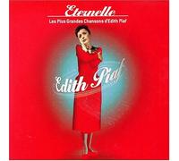 Eternelle: Les Plus Grandes Chansons D'edith Piaf