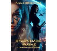 Eternidade Fugaz: A Ascensão das Cíbridas