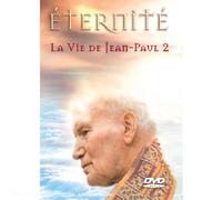 Eternité - Le Message de Jean-Paul II
