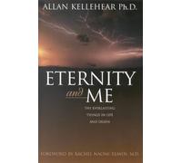 Eternity and Me: The Everlasting Things in Life and Death