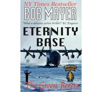 Eternity Base: Volume 5 (The Green Berets)