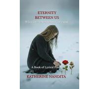 Eternity Between Us: What Love Leaves Behind for a Soul