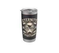 Eternity Changes Everything Christian Faith Stainless Steel Insulated Tumbler