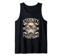 Eternity Changes Everything Christian Faith Tank Top