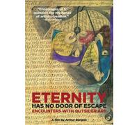 Eternity Has No Door of Escape: Encounters with Outsider Art