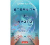 Eternity in Kyoto: A Novel