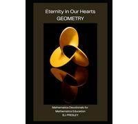 Eternity in Our Hearts: Geometry: Mathematics Devotionals for Mathematics Education