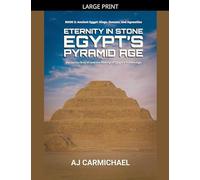 Eternity in Stone: Egypt's Pyramid Age: 3 (Ancient Egypt: Kings, Queens, and Dynasties)
