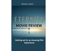 Eternity (Movie Review): Getting set for an Amazing Film Experience