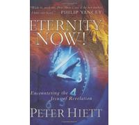 Eternity Now!: Encountering the Jesus of Revelation