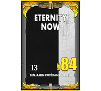 Eternity Now (The Book Of Benjamin Kareth)