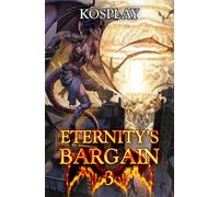 Eternity's Bargain 3: A LitRPG Adventure