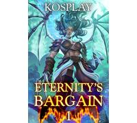 Eternity's Bargain: A LitRPG Adventure: 1