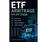 ETF Arbitrage with Python: Market Making, Basket Pricing, Creation-Redemption, and Liquidity Modeling