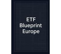 ETF Blueprint Europe: Designing UCITS Portfolios - from Goals & Rules to Core-Satellite, Factor Tilts, Rebalancing, and Tracking Control