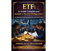 ETF : Le Guide Complet pour Investir en Bourse Intelligemment: De débutant à investisseur autonome, sans stress ni trading #ETF, Investir en bourse, #ETF débutant, #Stratégie ETF, #trading, S&P 500