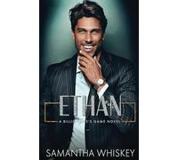 Ethan: A Billionaire's Game Novel (Billionaire's Game series)