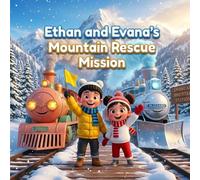 Ethan and Evana's Mountain Rescue Mission (Ethan and Evana's Train Adventures)