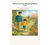 Ethan and the Stepping-Stone Trail: A story about how effort helps ability grow.