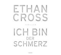 Ethan Cross Ich bin der Schmerz: Thriller (Ein Shepherd Thriller, Ba (Paperback)