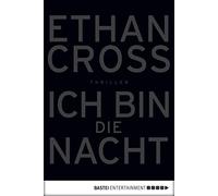 Ethan Cross Ich bin die Nacht: Thriller (Ein Shepherd Thriller, Band (Paperback)