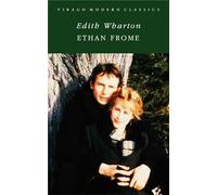Ethan Frome. Edith Wharton (Virago Modern Classics)