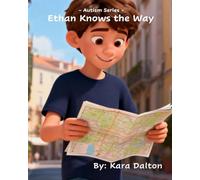Ethan Knows the Way: Autism Series