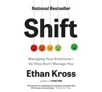 Shift: Managing Your Emotions--So They Don't Manage You