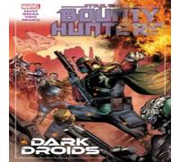 Ethan Sacks Star Wars: Bounty Hunters Vol. 7 - Dark Droids Paperback Book Ethan Sacks Multicolor