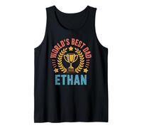 Ethan World's Best Dad Fathers Day Birthday Tank Top
