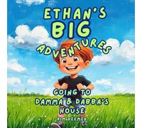 Ethan's Big Adventures - Going to Damma & Dabba's House