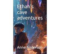 Ethan's cave adventures (Ethan's adventures)